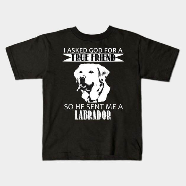 Labrador T-shirt - Labrador True Friend Kids T-Shirt by mazurprop